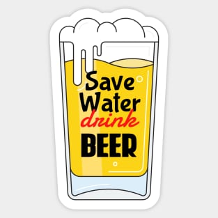 Save Water. Drink Beer. Sticker